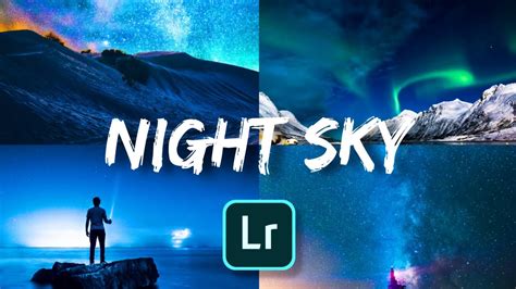 How To Create Night Sky Preset For Astrophotography Using Lightroom