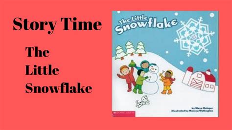 Story Time The Little Snowflake Youtube