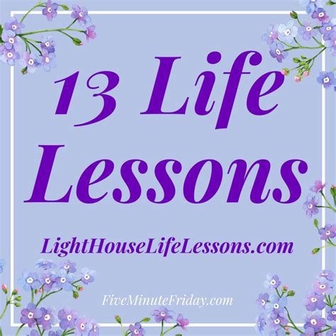 Thirteen Five Minute Friday ⋆ Light House Life Lessons