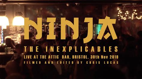 The Inexplicables Ninja Live Attic Bristol Nov 2019 Youtube
