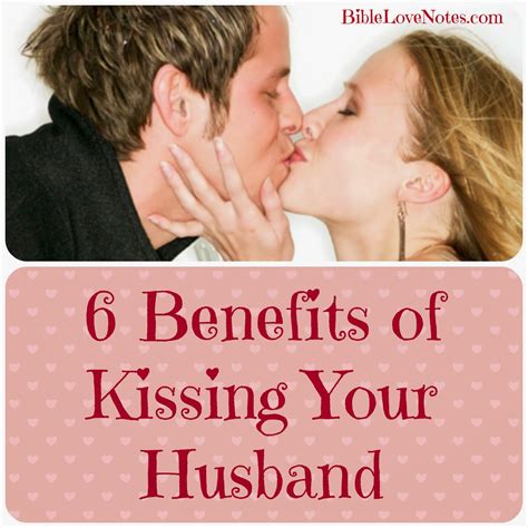 Minute Bible Love Notes Benefits Of Kissing Your Hubby