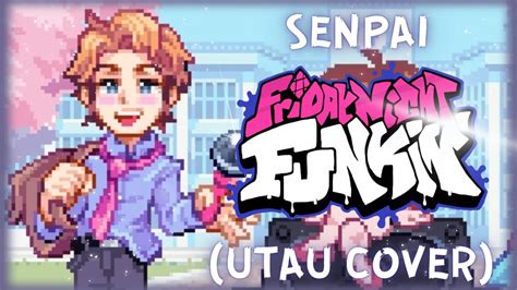 Friday Night Funkin Senpai Utau Cover Youtube