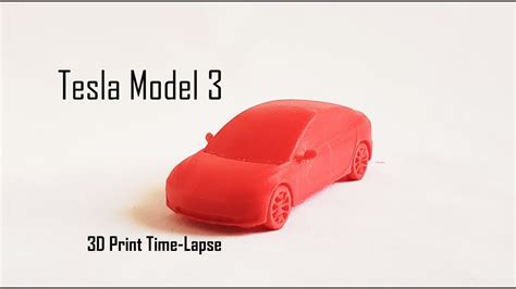 Tesla Model 3 3d Printed Time Lapse Youtube