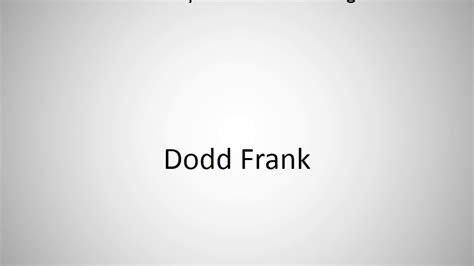 How To Say Dodd Frank In English Youtube