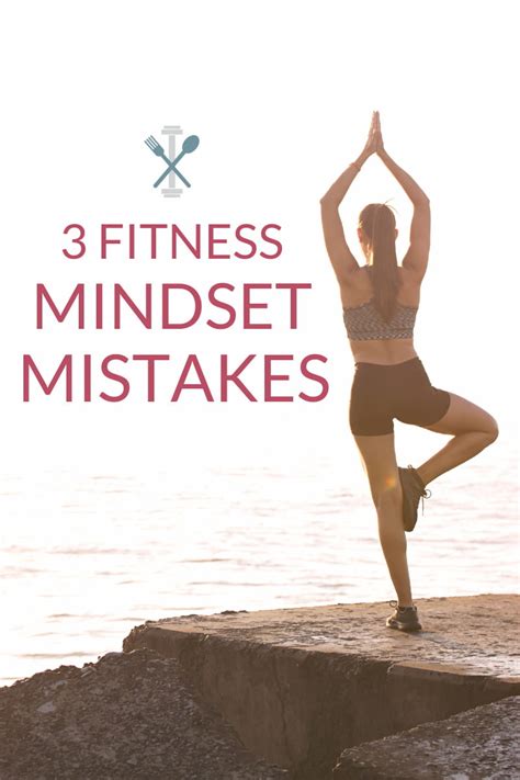 Fitness Mindset Mistakes Things Holding You Back Physical Kitchness