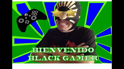 Black Gamer Llega🤖🎮 Youtube