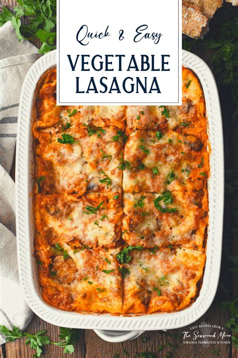 Vegetable Lasagna Quick And Easy The Seasoned Mom