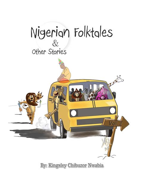 Nigerian Folktales And Other Stories Vol 2 Ebook Nwabia Kingsley