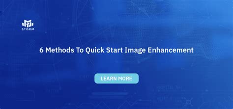 6 Methods To Quick Start Image Enhancement