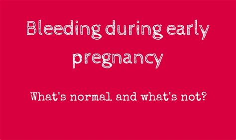 Bleeding During Early Pregnancy Whats Normal And Whats Not