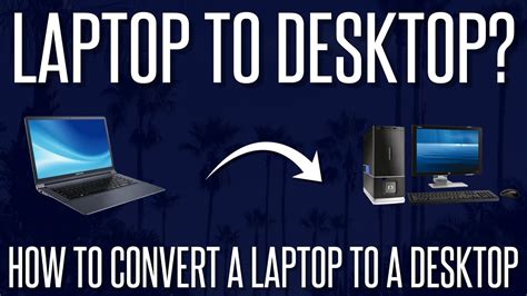 How To Convert Your Laptop To A Desktop Youtube