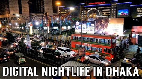 Digital Nightlife In Dhaka Bangladesh Youtube