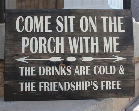 Porch Wood Sign Porch Decor Come Sit On The Porch With Me Friendship