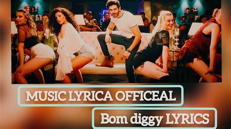 Bom Diggy Diggy Bom Bom Song Full Lyrics Official Youtube
