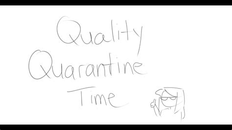 Quality Quarantine Time Youtube