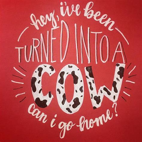 Hey Ive Been Turned Into A Cow Can I Go Home Hand Lettered Quote From Emperors New Groove
