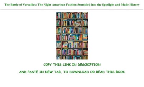 Ebook The Battle Of Versailles The Night American Fashion Stumbled