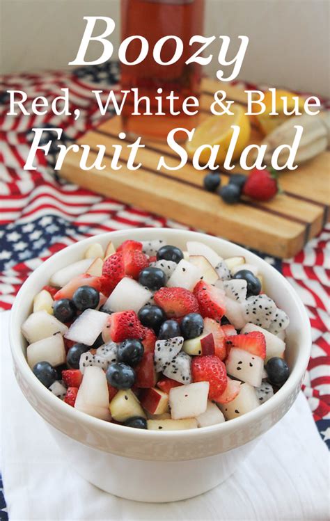 Food Lust People Love Boozy Red White And Blue Fruit Salad