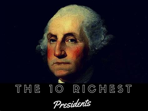 Ppt The 10 Richest Presidents Powerpoint Presentation Free Download