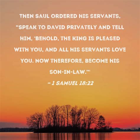 1 Samuel 1822 Then Saul Ordered His Servants Speak To David
