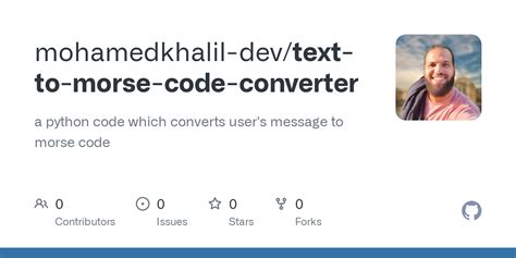 GitHub Mohamedkhalil Dev Text To Morse Code Converter A Python Code