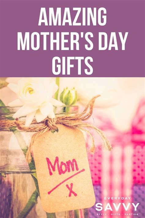 amazing mother s day ts everyday savvy
