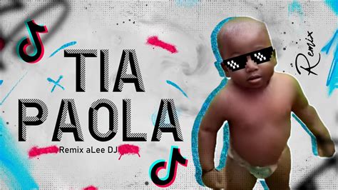 Tia Paola Remix TikTok Aleteo Guaracha ALee DJ YouTube