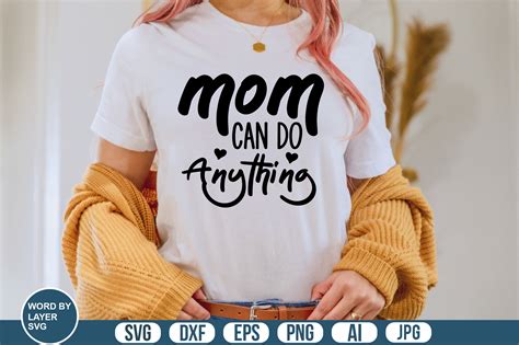 Mom Can Do Anything Graphic By Momenulhossian577 · Creative Fabrica