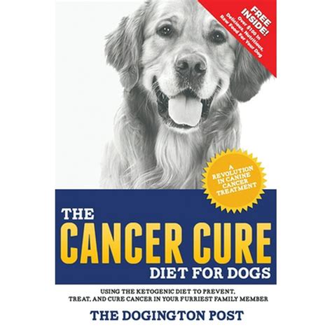 The Cancer Cure Diet For Dogs Using The Ketogenic Diet To Prevent