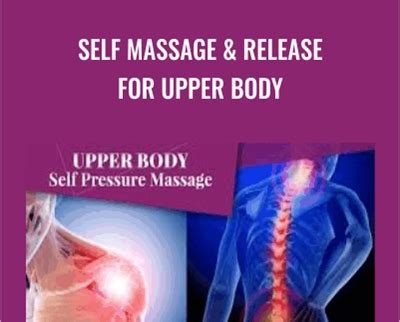 Self Massage Release For Upper Body Esygb