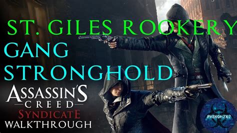 Assassin S Creed Syndicate Gang Stronghold St Giles Rookery YouTube