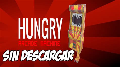 3 juegos gratuitos para jugar desde navegador sin descargar nada 3 juegos . ☆Jugar Hungry Arcade Machine SIN DESCARGAR NADA☆ - YouTube