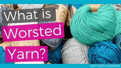 What is Worsted Yarn? - Knit With Hannah