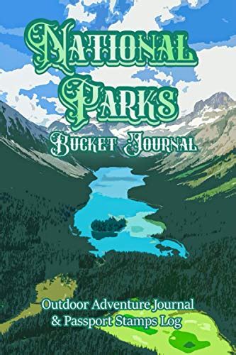 National Parks Bucket Journal Outdoor Adventure Journal And Passport