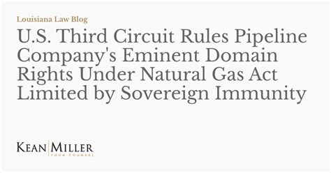 Us Third Circuit Rules Pipeline Companys Eminent Domain Rights Under