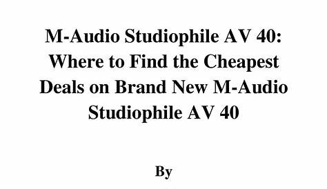 Calaméo - M-Audio Studiophile AV 40: Where to Find the Cheapest Deals