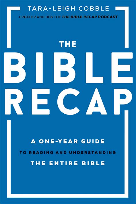 The Bible Recap A One Year Guide To Reading And Understanding The