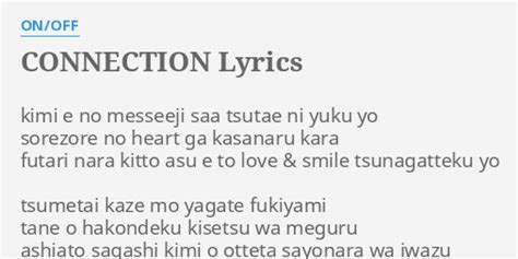 Connection Lyrics By Onoff Kimi E No Messeeji