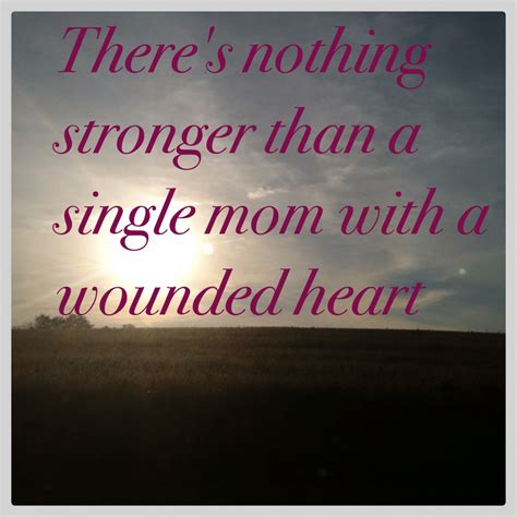 Single Working Mom Quotes Quotesgram