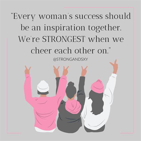 every woman s success should be an inspiration together we re strongest when we cheer each