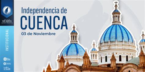 3 De Noviembre Independencia De Cuenca Colegio San Gabriel