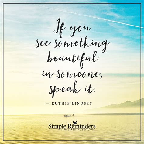 See Something Beautiful By Ruthie Lindsey Life Choices Quotes Simple