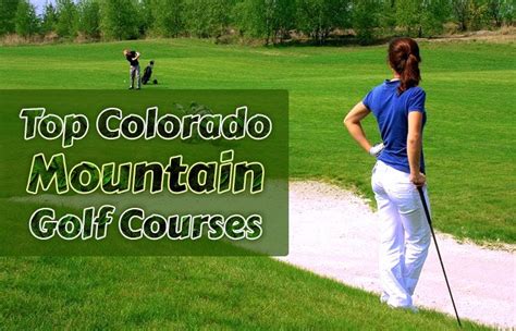 Top Colorado Mountain Golf Courses Top