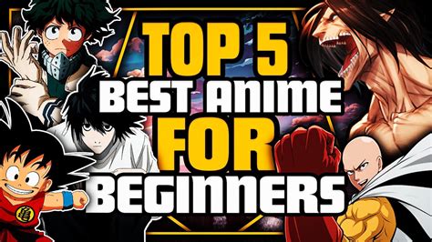 Top 5 Best Anime For Beginners Youtube