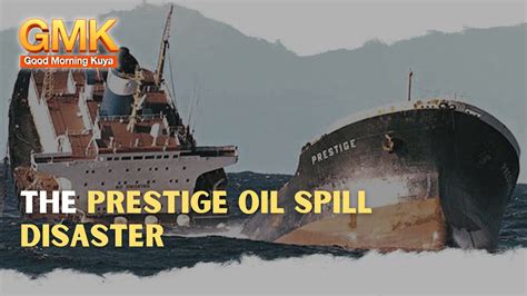 The Prestige Oil Spill Disaster Today In History Youtube
