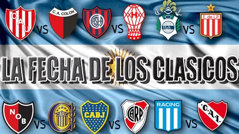 La Fecha De Los ClÁsicos 2016 FÚtbol Argentino Youtube