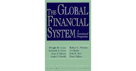 The Global Financial System A Functional Perspective By Kenneth A Froot