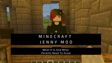 Minecraft Jenny Mod What It Is And What Parents Need To Know A