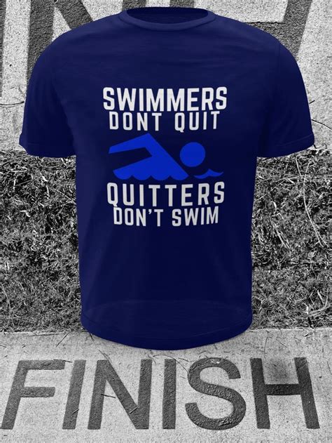 Swimmers Dont Quit Funny Team Shirts Ideas Of Funny Team Shirts