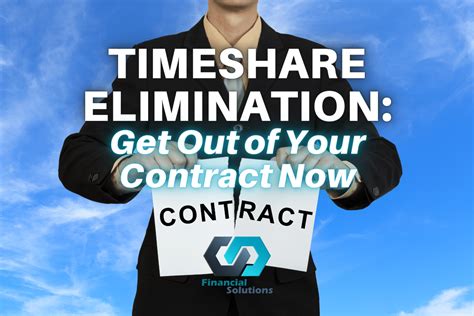 Timeshare Elimination Get Out Of Your Contract Now Financial